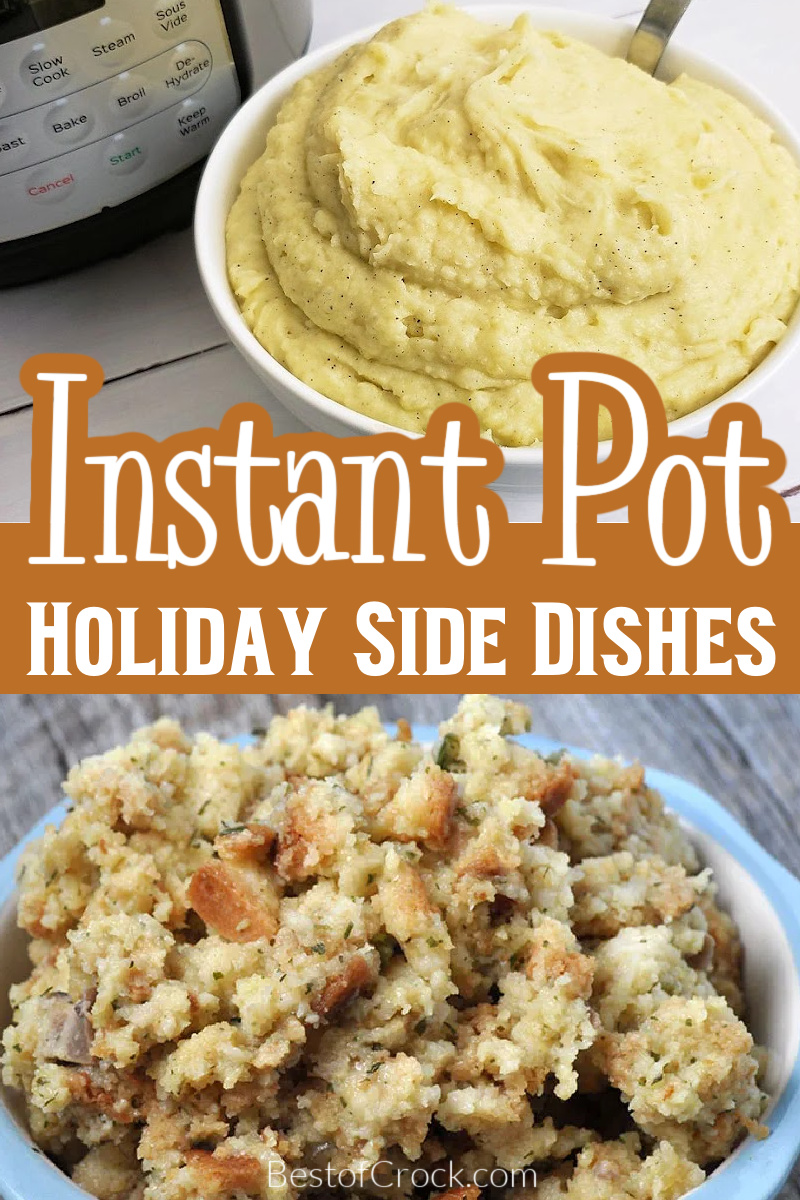 Making these easy Instant Pot holiday side dishes will help you save time in the kitchen so you can focus on spending time with family and friends during the holidays. Instant Pot Holiday Recipes | Instant Pot Holiday Party Recipes | Instant Pot Holiday Appetizers | Instant Pot Thanksgiving Recipes | Christmas Dinner Recipes | Thanksgiving Dinner Recipes | Side Dishes for Thanksgiving | Side Dishes for Christmas via @bestofcrock