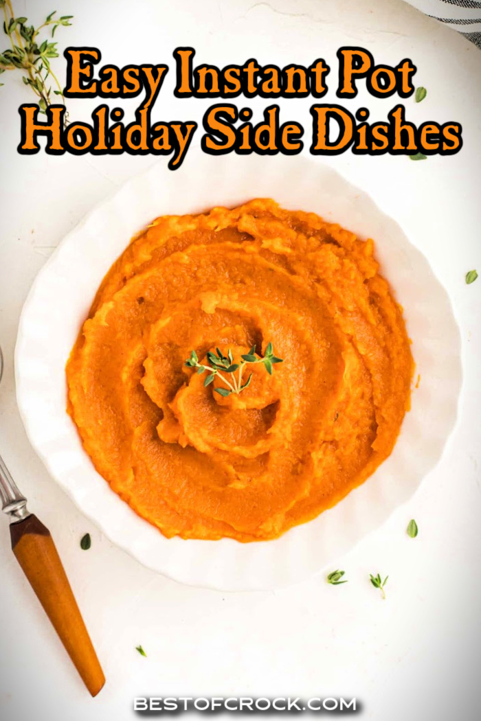 Making these easy Instant Pot holiday side dishes will help you save time in the kitchen so you can focus on spending time with family and friends during the holidays. Instant Pot Holiday Recipes | Instant Pot Holiday Party Recipes | Instant Pot Holiday Appetizers | Instant Pot Thanksgiving Recipes | Christmas Dinner Recipes | Thanksgiving Dinner Recipes | Side Dishes for Thanksgiving | Side Dishes for Christmas via @bestofcrock