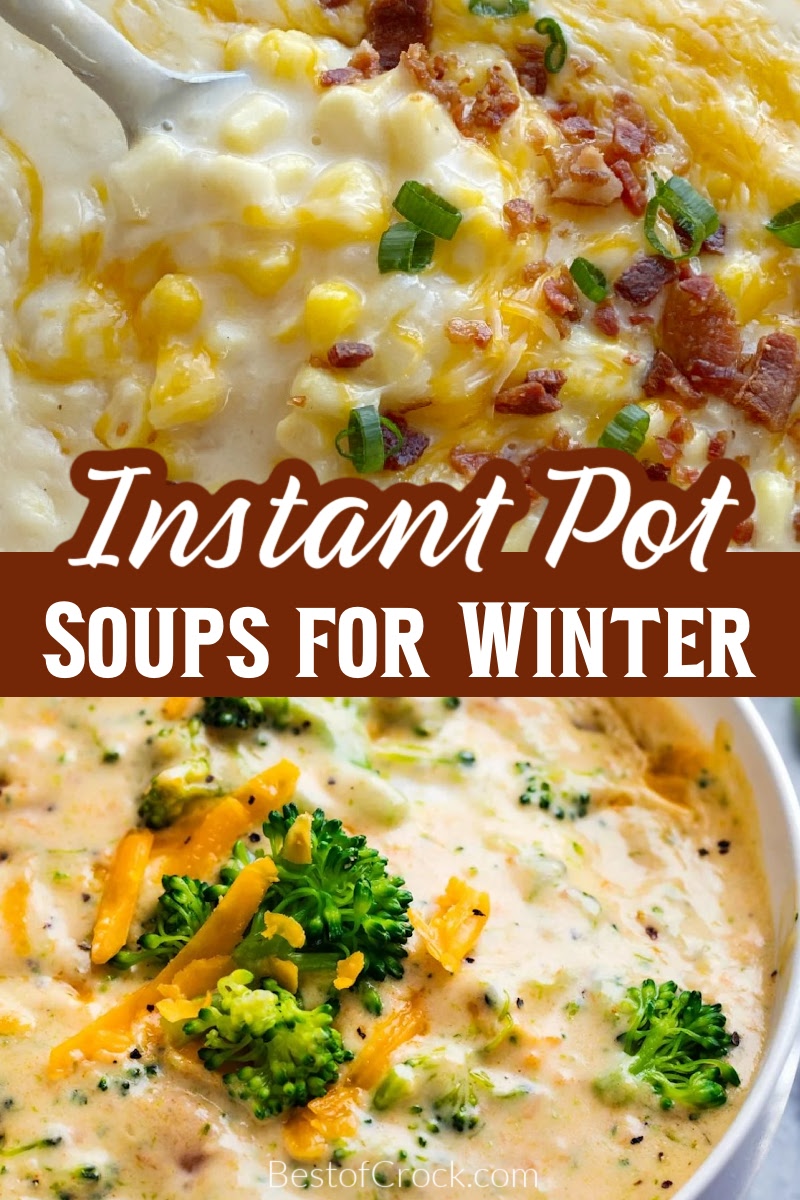 These delicious Instant Pot soups for winter make it easy to make, and enjoy homemade soup recipes with fresh ingredients. Instant Pot Side Dishes | Instant Pot Appetizer Recipes | Healthy Instant Pot Dinners | Pressure Cooker Soup Recipes | Healthy Dinner Recipes | Soup Recipes for Canning | Instant Pot Canning Recipes via @bestofcrock