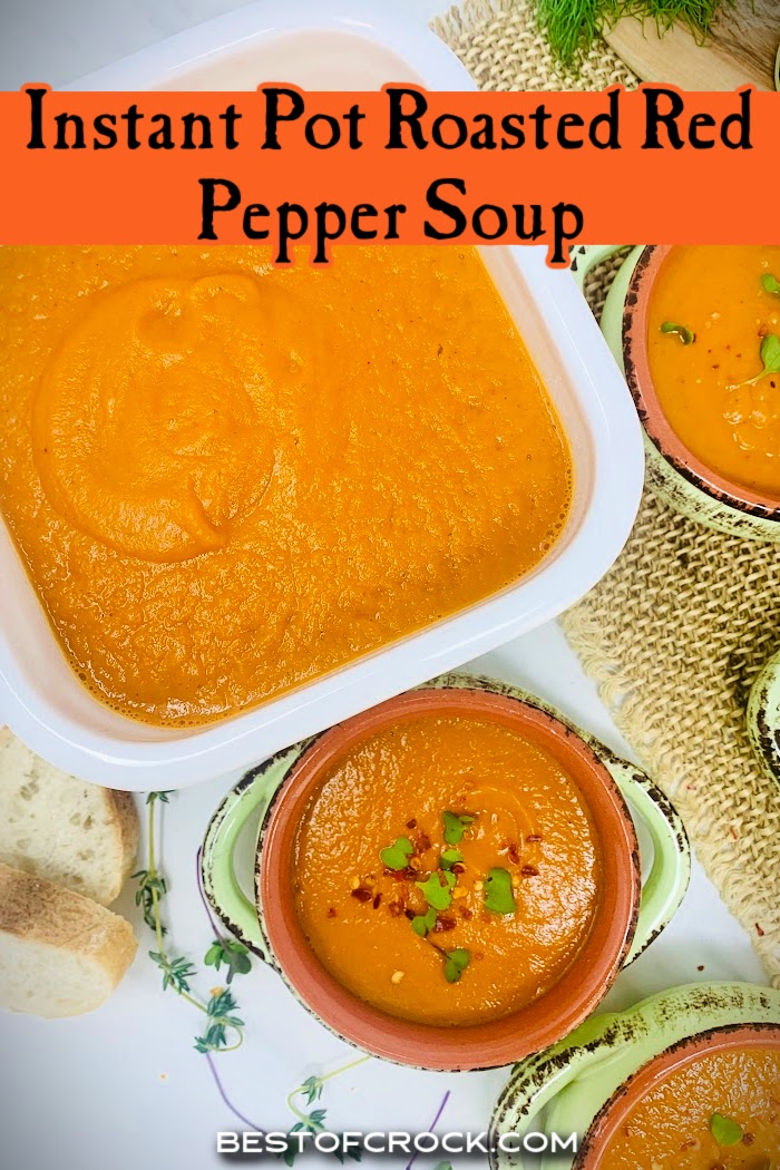 This easy Instant Pot roasted red pepper soup is a delicious Instant Pot soup recipe that everyone in the family will enjoy for dinner. Roasted Red Pepper Soup Vegan | How to Make Soup | Instant Pot Side Dish Recipe | Instant Pot Dinner Recipe | Instant Pot Lunch Recipe | Instant Pot Freezer Meal | Soup Ideas with Peppers | Instant Pot Soup Recipe | Instant Pot Recipes with Bell Peppers via @bestofcrock