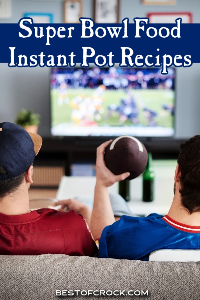 Super Bowl food Instant Pot recipes can help you host a great Super Bowl party with game day food cooked in less time. Instant Pot Party Recipes | Super Bowl Party Recipes | Instant Pot Super Bowl Recipes | Super Bowl Party Foods | Pressure Cooker Recipes for Parties | Instant Pot Recipes for a Crowd | Instant Pot Snack Recipes | Instant Pot Dip Recipes | Game Day Recipes | Game Day Snack Recipes | Instant Pot Game Day Recipes via @bestofcrock