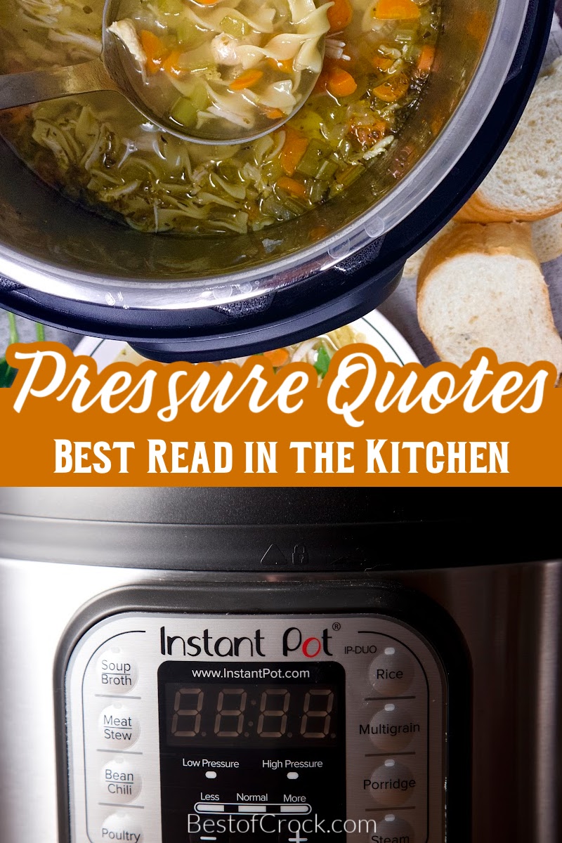 Pressure cooker quotes take a common kitchen gadget and give it a deeper meaning to ponder when cooking. Instant Pot Memes | Quotes About Pressure | Pressure Quotes | Powerful Quotes | Meaningful Quotes | Quotes About Instant Pots | Instant Pot Quotes | Instant Pot Recipes | Pressure Cooker Recipes | Easy Instant Pot Dinners | Easy Instant Pot Snack Recipes via @bestofcrock