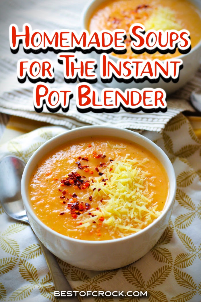 The best Instant Pot Blender soup recipes can help you discover the world of freshly made soup instead of a can of soup. Easy Soup Recipes | Soup Recipes for Canning | Canning Recipes | Blender Soup Ideas | How to Make Soup in a Blender | Blender Dinner Recipes | Blender Lunch Recipes | Simple Lunch Recipes | Simple Dinner Recipes via @bestofcrock